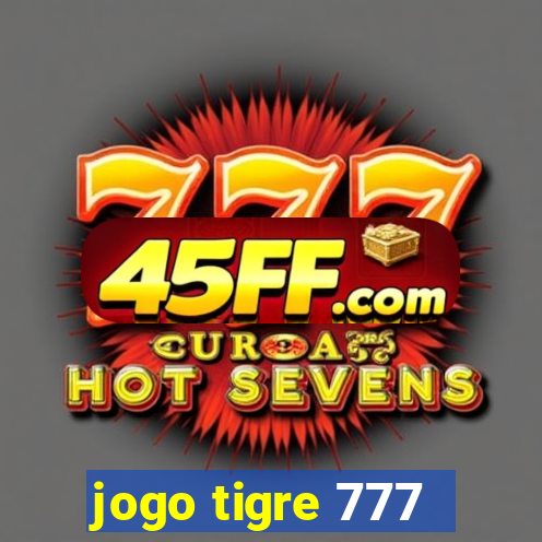 jogo tigre 777 - Cemstoretec